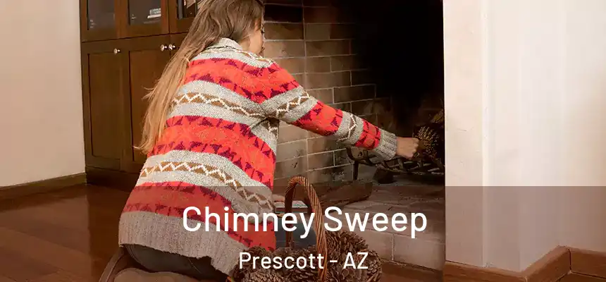  Chimney Sweep Prescott - AZ