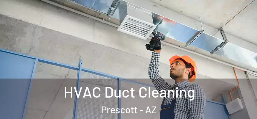  HVAC Duct Cleaning Prescott - AZ