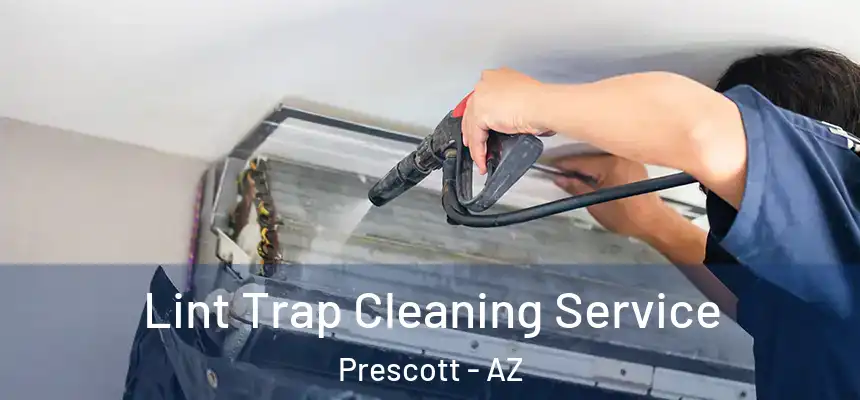  Lint Trap Cleaning Service Prescott - AZ