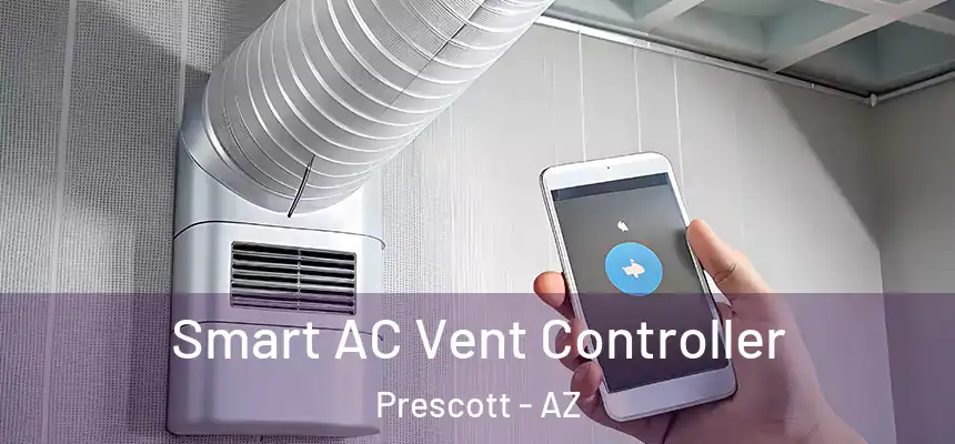 Smart AC Vent Controller Prescott - AZ